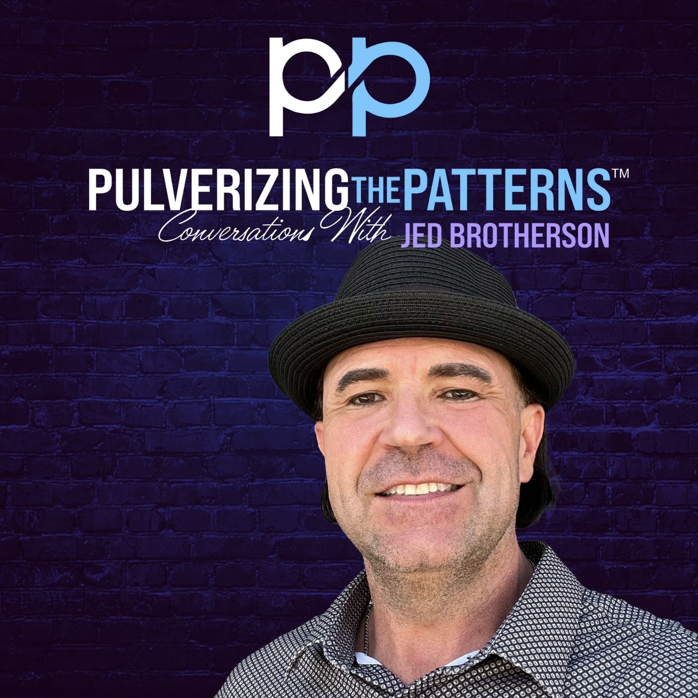 Pulverizing The Patterns: Conversations With Jed Brotherson
